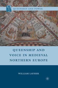 Paperback Queenship and Voice in Medieval Northern Europe Book