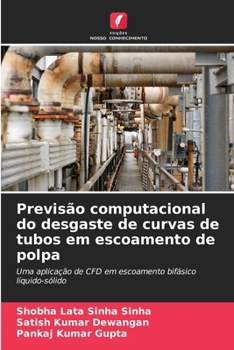 Paperback Previsão computacional do desgaste de curvas de tubos em escoamento de polpa [Portuguese] Book