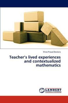 Paperback Teacher's lived experiences and contextualized mathematics Book