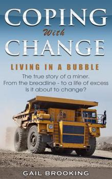 Paperback Coping With Change: Living in a bubble........Is it about to change Book