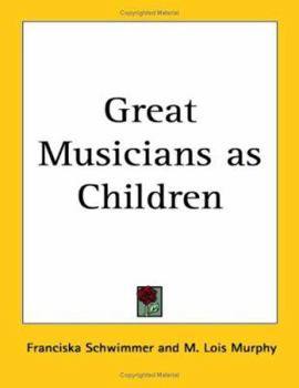 Paperback Great Musicians As Children Book