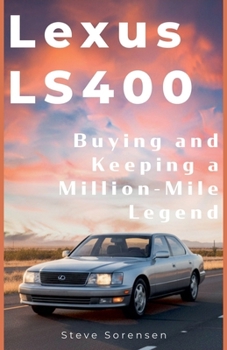 Paperback Lexus LS400: Buying and Keeping a Million-Mile Legend Book