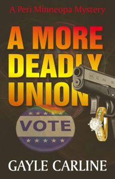 A More Deadly Union - Book #4 of the Peri Minneopa Mystery