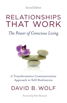Paperback Relationships That Work: The Power of Conscious Living Book