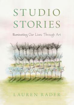 Studio Stories: Illuminating Our Lives through Art