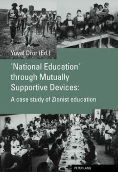 Paperback 'National Education' through Mutually Supportive Devices: : A case study of Zionist education Book