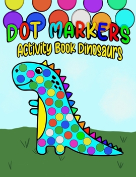 Paperback Dot Markers: Activity Book Dinosaurs Book
