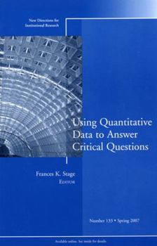 Paperback Using Quantitative Data to Answer Critical Questions: New Directions for Institutional Research, Number 133 Book