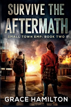 Survive the Aftermath - Book #2 of the Small Town EMP