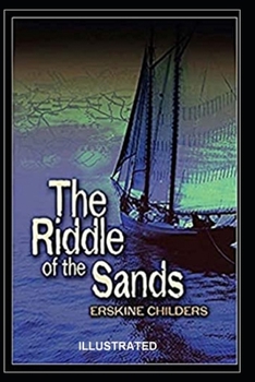 Paperback The Riddle of the Sands Illustrated Book