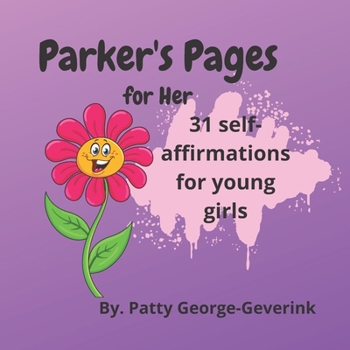 Paperback Parker's Pages for Her: 31 self-affirmations for young girls Book