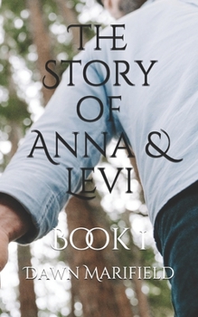 Paperback The Story of Anna & Levi: Book 1 Book