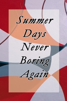Paperback Summer Days Never Boring Again: Short Stories and Fun Questions to Learn For Young Adults Book