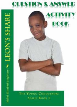 Paperback Leon's Share Question & Answer Activity Book: The Young Conquerors Series Book 1 Book