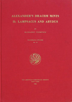 Hardcover Alexander's Drachm Mints 2: Lampsacus and Abydus Book