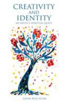 Paperback Creativity and Identity: An Artist's Spiritual Quest Book