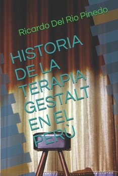 Paperback Historia de la Terapia Gestalt En El Per? [Spanish] Book