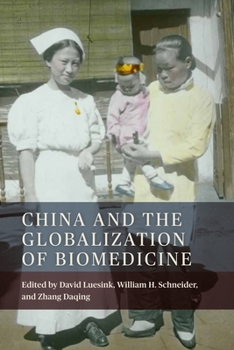 Hardcover China and the Globalization of Biomedicine Book