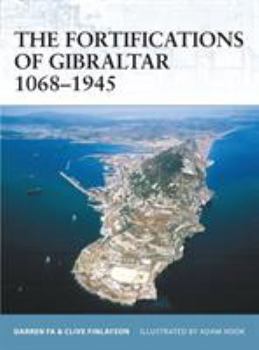 Paperback The Fortifications of Gibraltar 1068-1945 Book