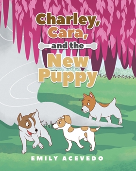 Paperback Charley, Cara, and the New Puppy Book