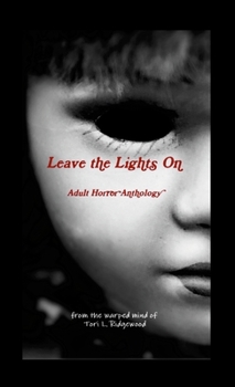 Paperback Leave the Lights On: Adult Horror Anthology Book