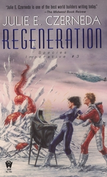 Regeneration - Book #3 of the Species Imperative