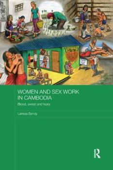 Paperback Women and Sex Work in Cambodia: Blood, Sweat and Tears Book