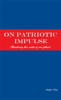 Hardcover On Patriotic Impulse: (Monitoring This Cradle of Our Fathers) Book