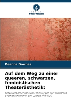 Paperback Auf dem Weg zu einer queeren, schwarzen, feministischen Theaterästhetik [German] Book