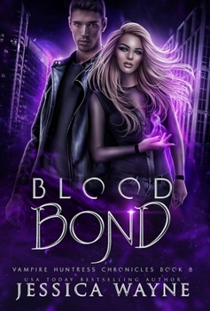 Blood Bond - Book #2 of the Dark Witch Chronicles