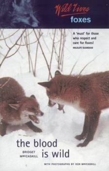 Paperback Wild Lives Foxes: The Blood Is Wild Book