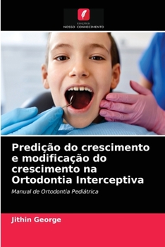 Paperback Predição do crescimento e modificação do crescimento na Ortodontia Interceptiva [Portuguese] Book