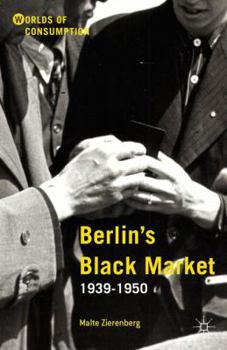 Hardcover Berlin's Black Market: 1939-1950 Book