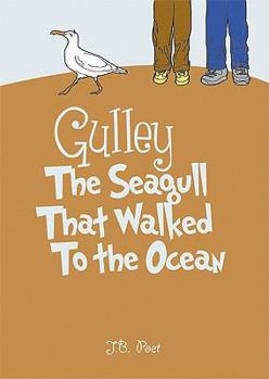 Paperback Gulley: The Seagull That Walked to the Ocean Book