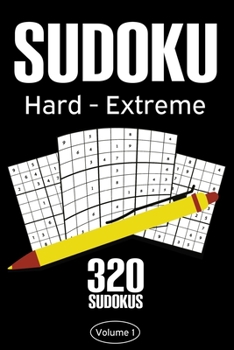 Paperback Sudoku Hard - Extreme: Sudoku Puzzle Book With 320 Hard To Expert Sudoku Puzzles For Adults Book