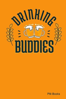 Paperback Drinking Buddies: Gepunktetes A5 Notizbuch oder Heft f?r Sch?ler, Studenten und Erwachsene Book