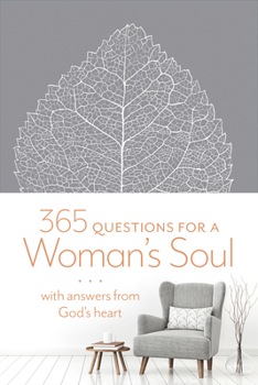 Imitation Leather 365 Questions for a Woman's Soul: With Answers from God's Heart Book