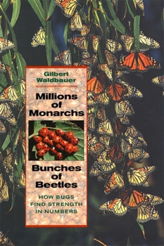 Paperback Millions of Monarchs, Bunches of Beetles: How Bugs Find Strength in Numbers Book