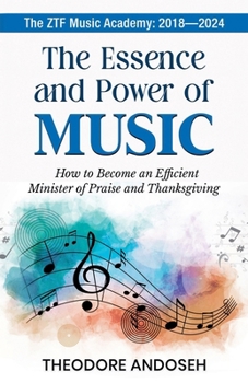 The Essence and Power of Music (Ztf Music Academy)