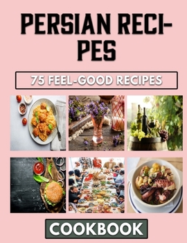 Paperback Persian Recipes: Acquiring, Organizing, And Cooking Beans Dish Book