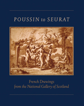 Paperback Poussin to Seurat: French Drawings from the National Gallery of Scotland Book