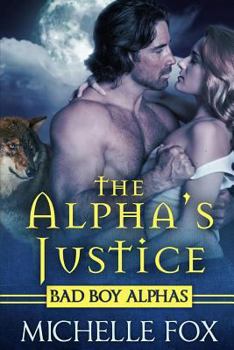 The Alpha's Justice - Book #2 of the Huntsville Pack