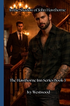 In the Shadow of John Hawthorne: The Hawthorne Inn Series, Book 3