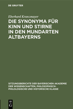 Hardcover Die Synonyma Für Kinn Und Stirne in Den Mundarten Altbayerns [German] Book