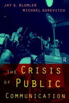 Paperback The Crisis of Public Communication Book