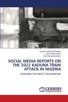 Paperback Social Media Reports on the 2022 Kaduna Train Attack in Nigeria Book