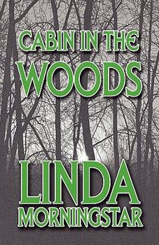 Paperback Cabin in the Woods: Second Book of in the Woods Series Book