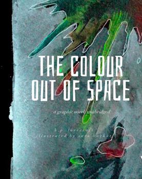 The Colour out of Space: A Graphic Novel, Unabridged