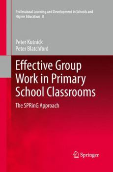 Paperback Effective Group Work in Primary School Classrooms: The Spring Approach Book