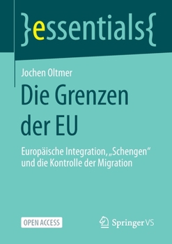 Paperback Die Grenzen Der EU: Europäische Integration, "Schengen" Und Die Kontrolle Der Migration [German] Book